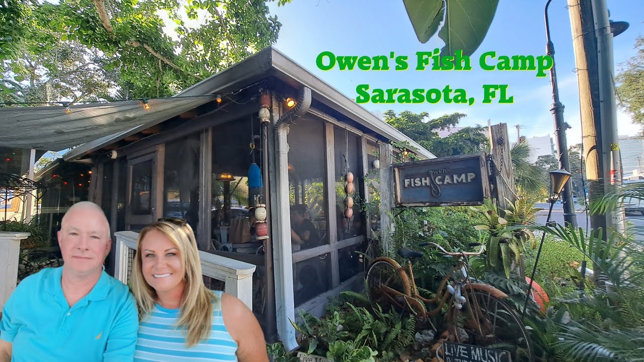 Owen's Fish Camp - Downtown Sarasota, Florida (One Of Sarasota's Most Popular)