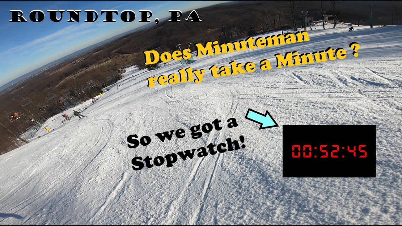 Does Minuteman Really Take a Minute? - Roundtop Mountain Resort