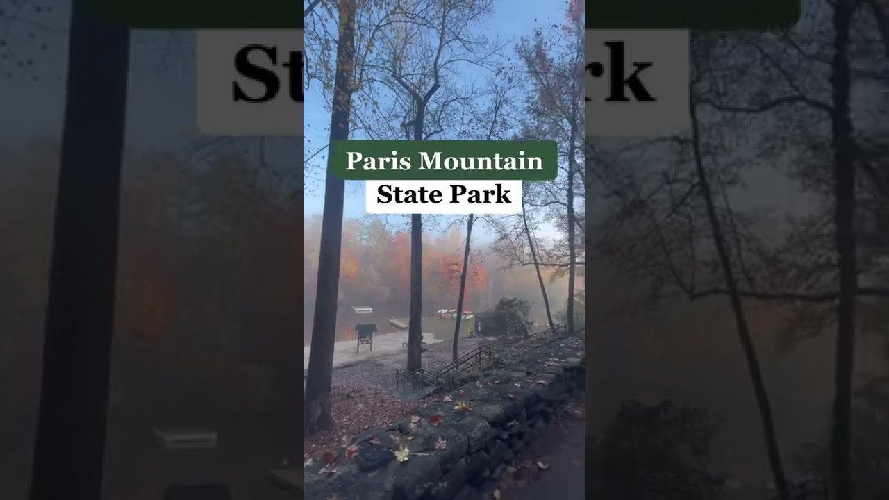 SC State Park Series: Paris Mountain State Park