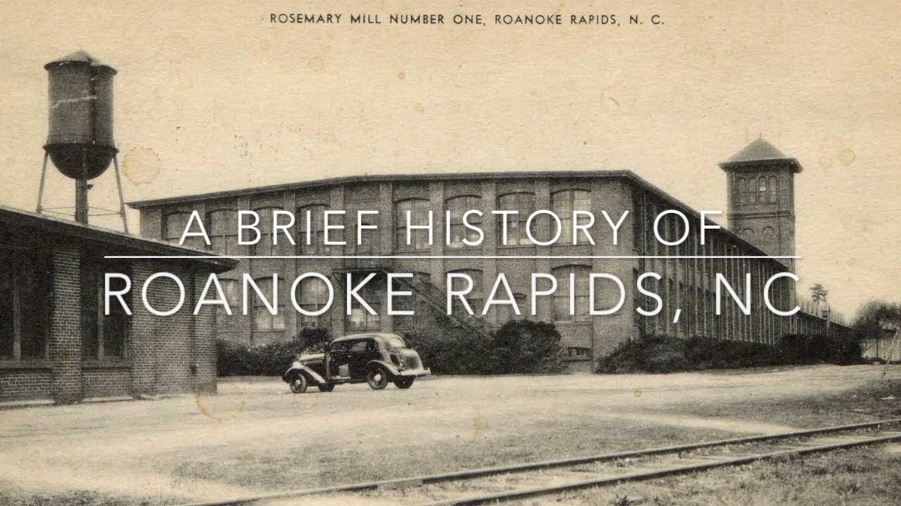 A Brief History of Roanoke Rapids