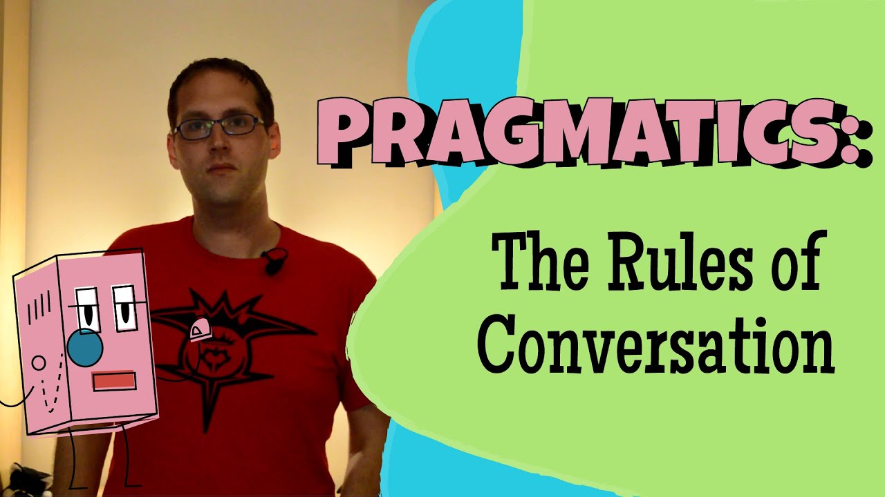Pragmatics and Gricean Maxims