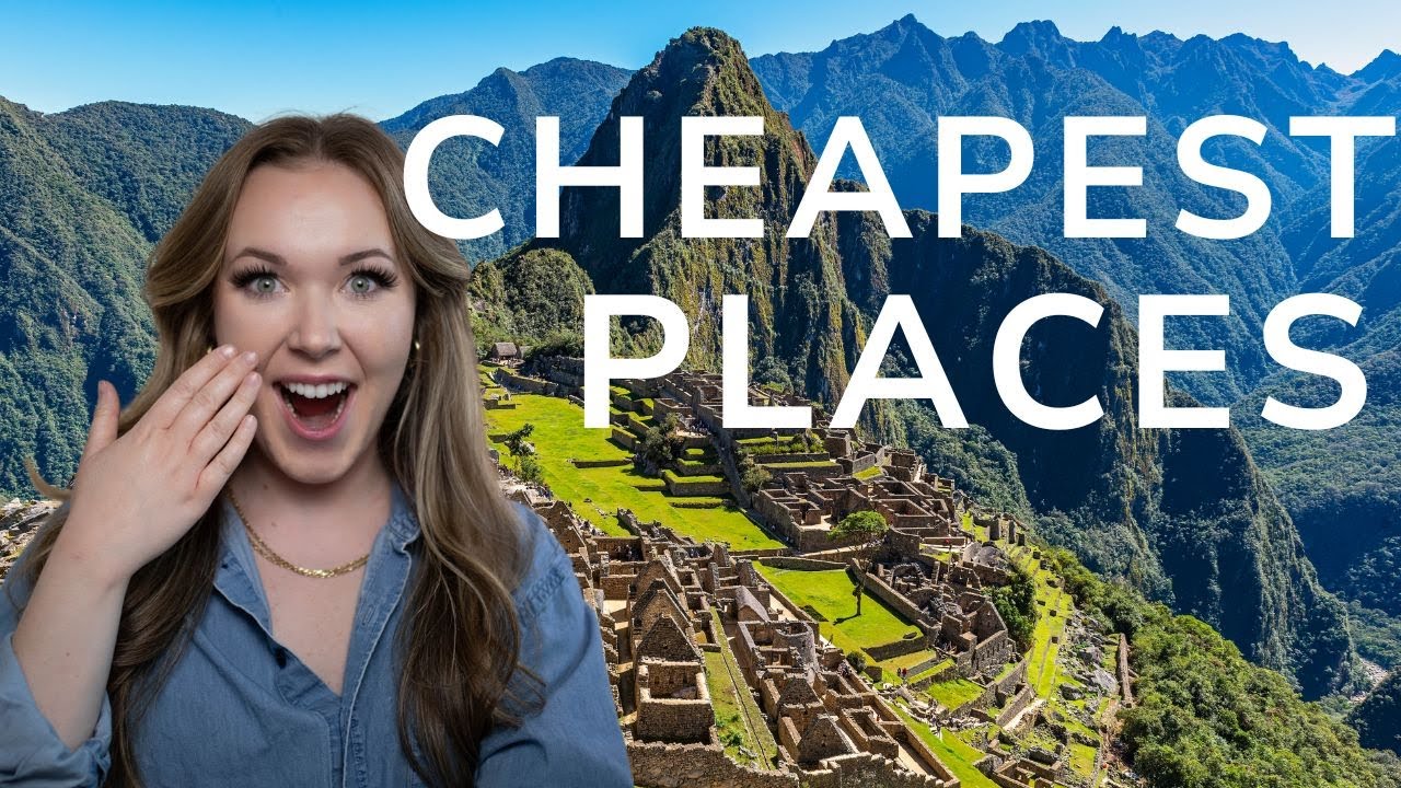 Cheapest Places To Travel (Even If You're Broke!)