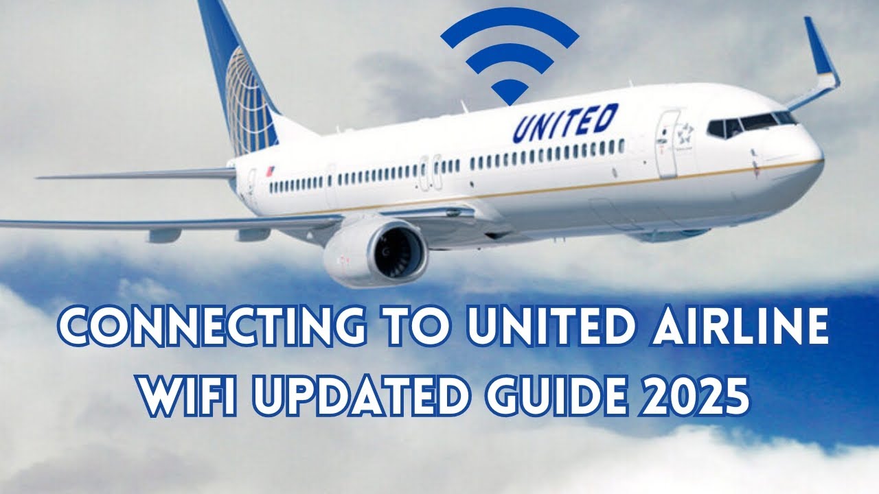 United Airlines WiFi Guide (Updated 2025) – How to Connect & Use!