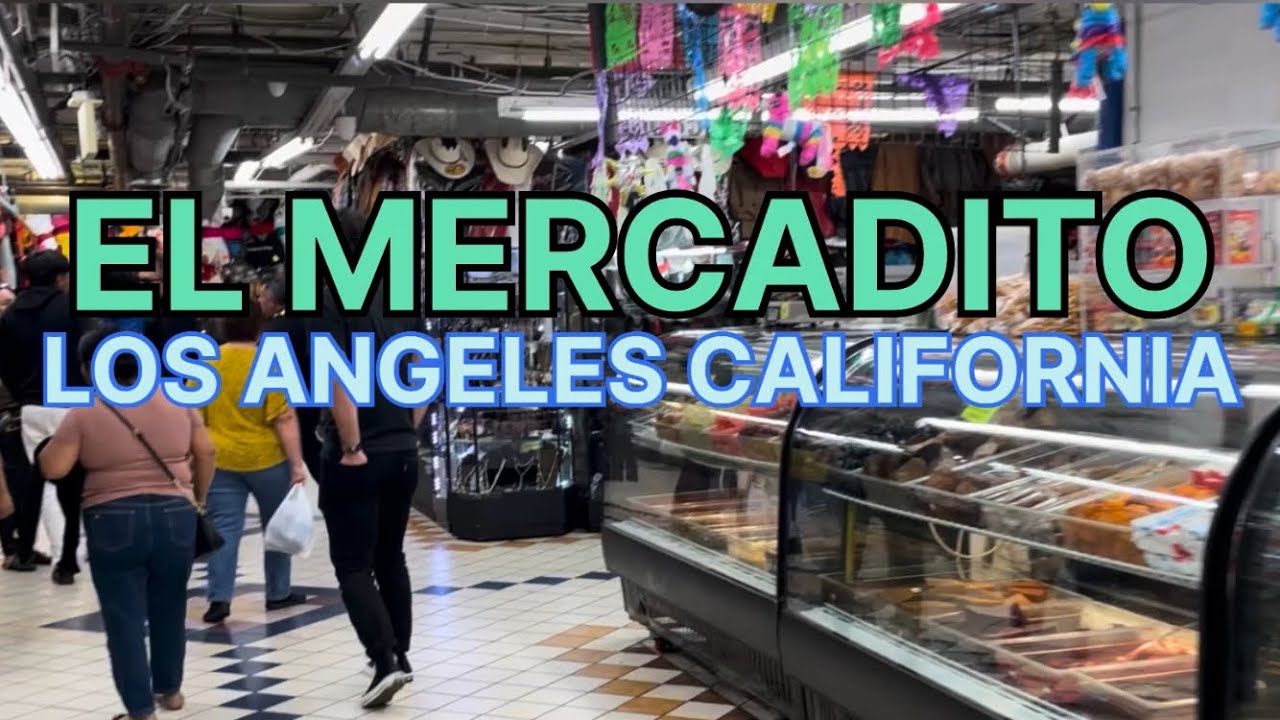 EL MERCADITO LOS ANGELES CALIFORNIA