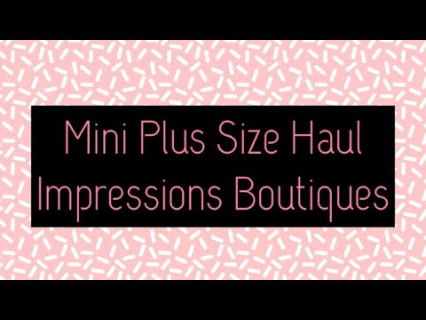 Plus Size Haul (Impressions Boutique)