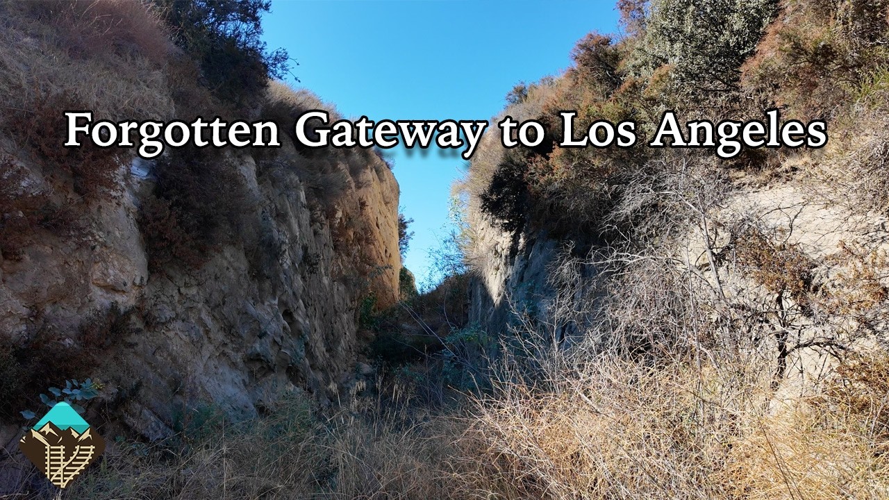 Hidden History - The Forgotten and Historic Beale's Cut on the Newhall Pass