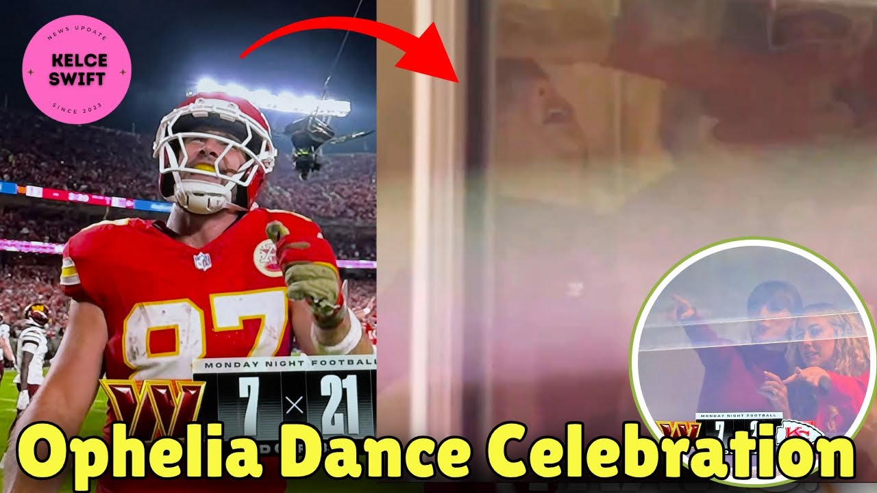 OMG! Travis Kelce & Taylor Swift doing Ophelia Dance Celebration after record breaking touchdown