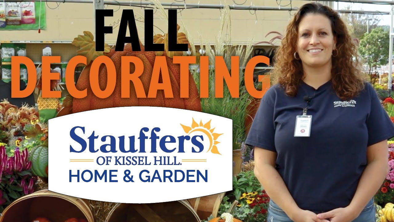 Stauffers of Kissel Hill | Fall is for Decorating!