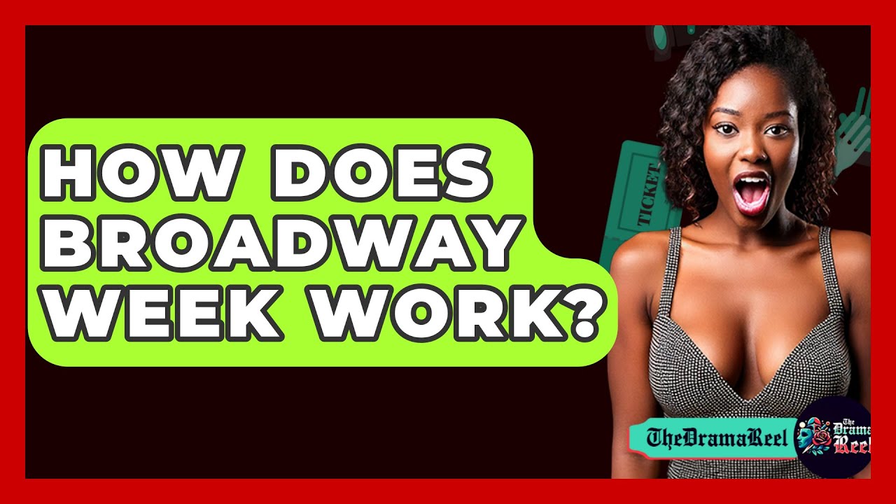 How Does Broadway Week Work? - The Drama Reel