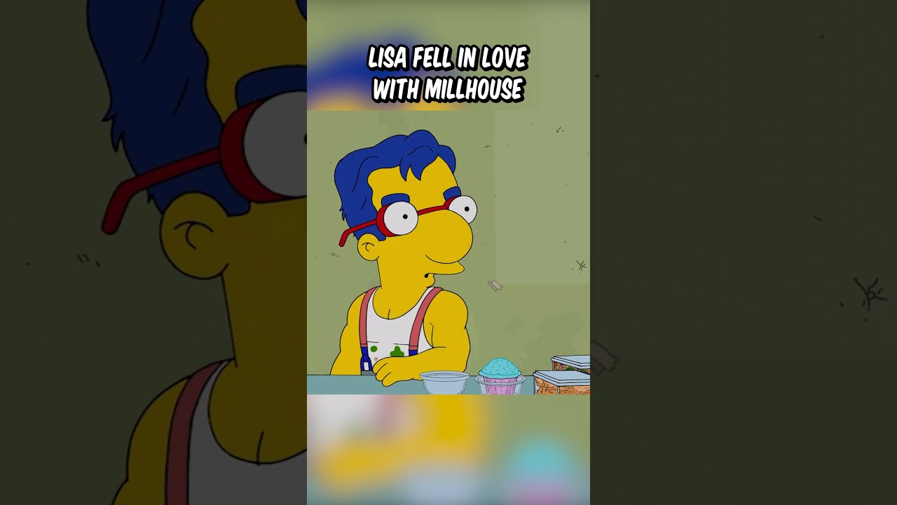 Lisa fell in love with Millhouse