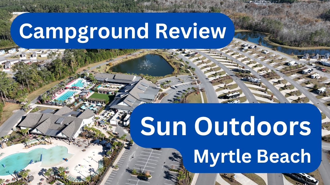 Campground Review - Sun Outdoors Myrtle Beach South Carolina