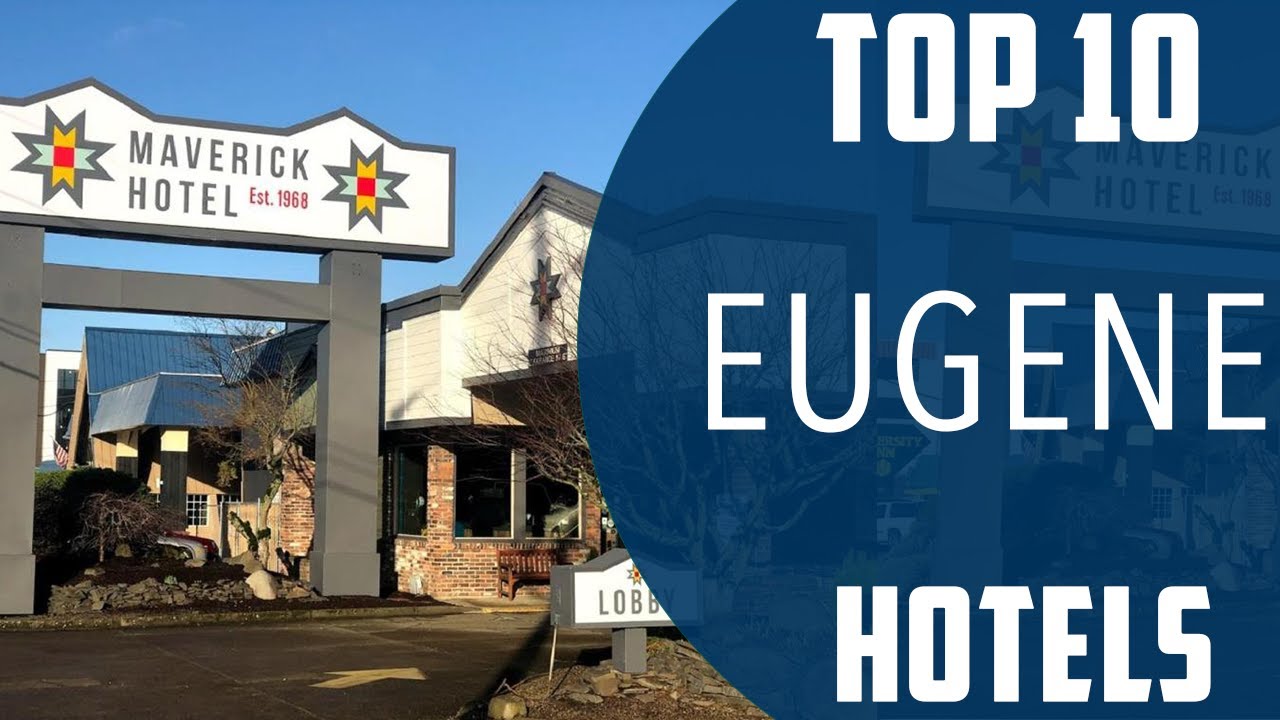 Top 10 Best Hotels to Visit in Eugene | USA - English