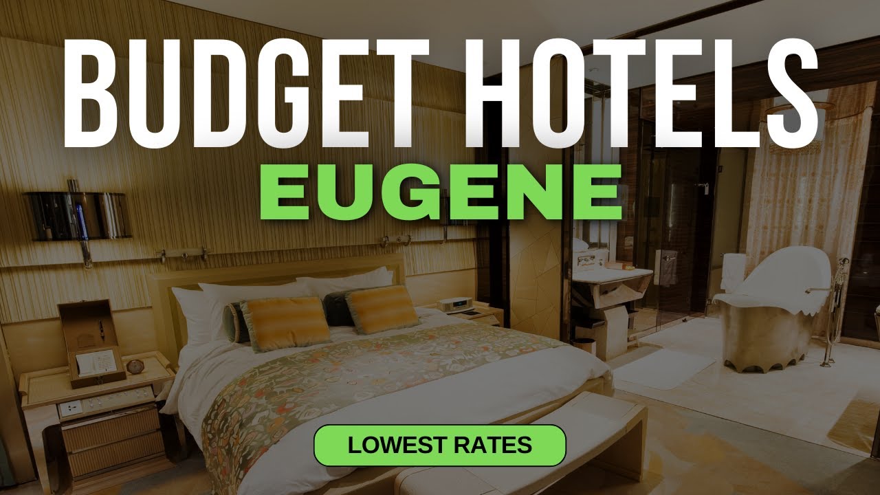 Best Budget Hotels in Eugene | Top 10 Hotels in Eugene