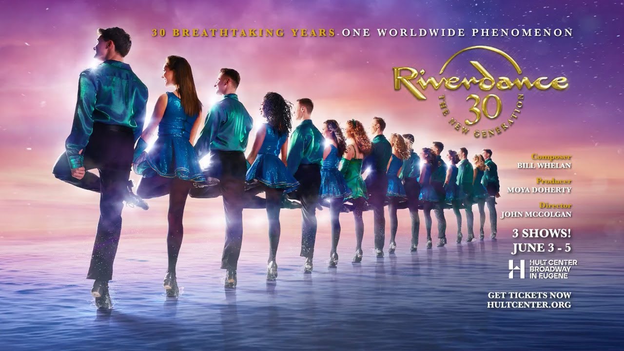 Riverdance 30 - The New Generation | Hult Center | June 3 — 5