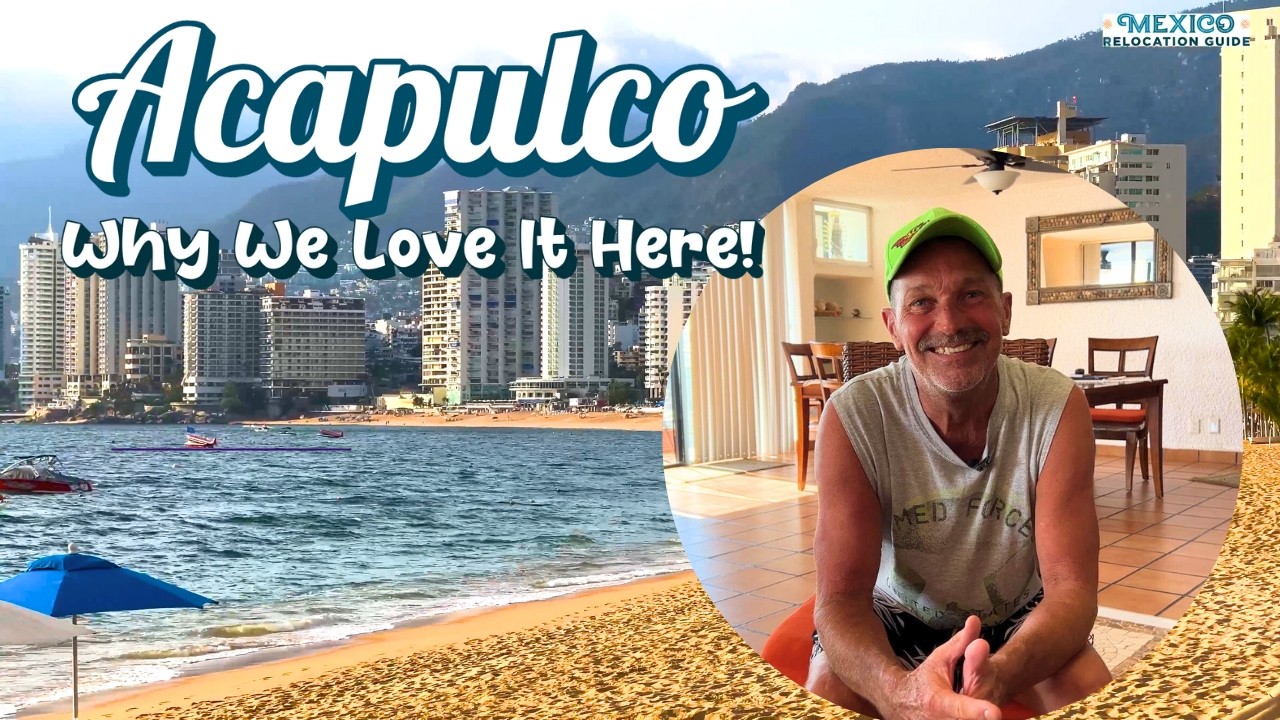 Why Retired Americans & Canadians Love Living in Acapulco