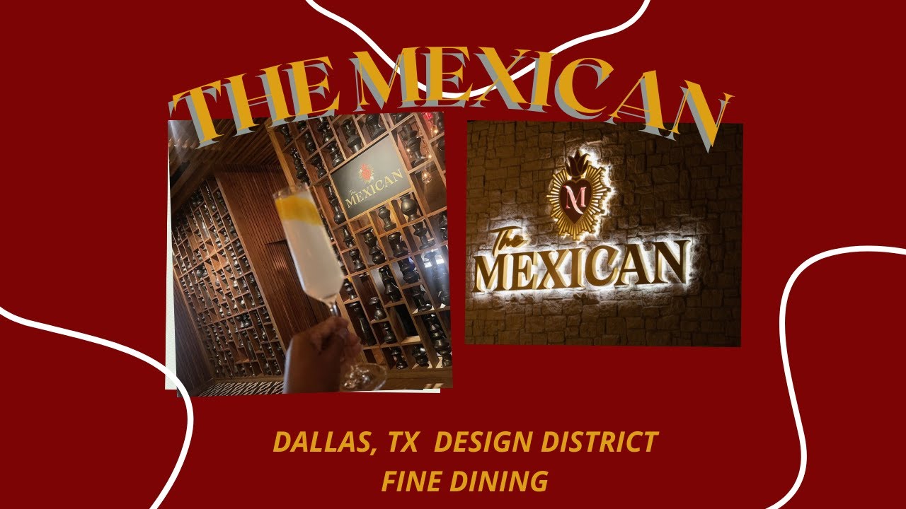 Best New Mexican restaurant (fine dining) in Dallas, TX  - The Mexican Dallas -