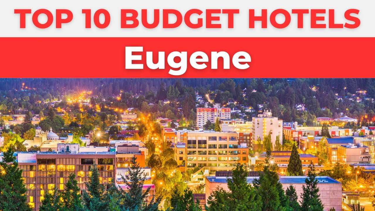 Best Budget Hotels in Eugene