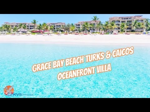 GRACE BAY CLUB TURKS & CAICOS RESORT 1 BEDROOM OCEANFRONT VILLA KVS TRAVEL 610-334-1917 🏖☀️
