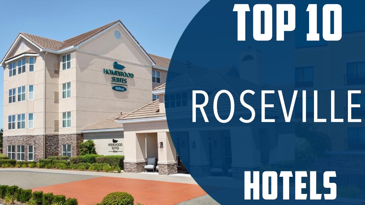 Top 10 Best Hotels to Visit in Roseville | USA - English