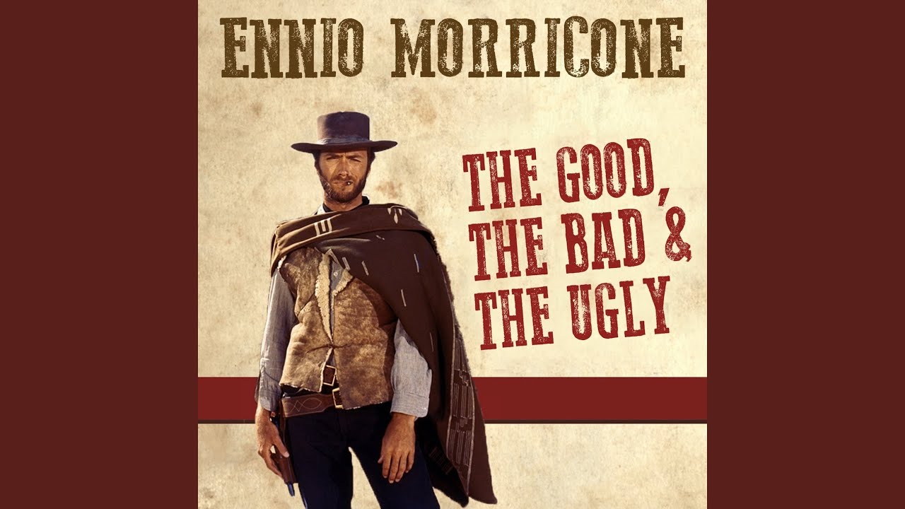 The Good, The Bad and The Ugly (Main Theme)