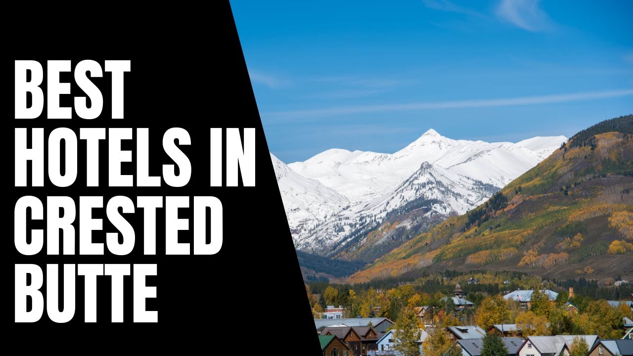 10 Best Hotels in Crested Butte