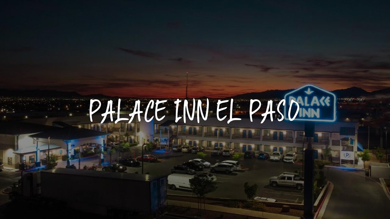 Palace Inn El Paso Review - El Paso , United States of America