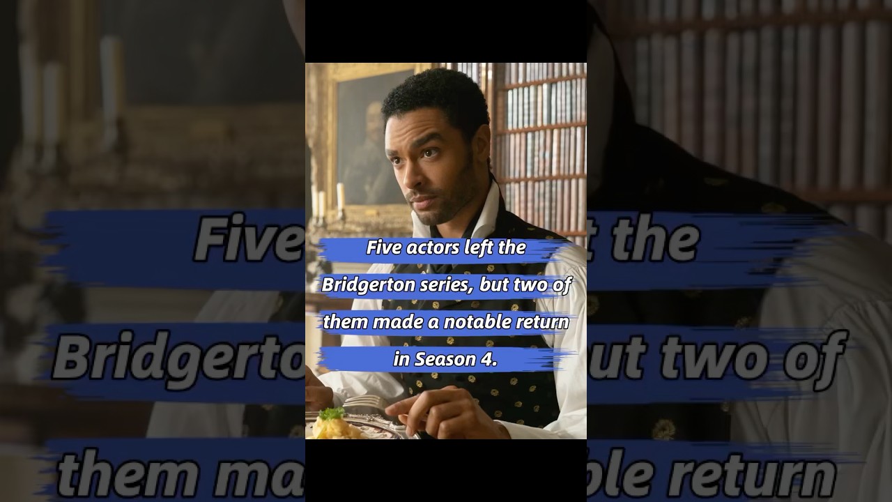 Five actors left the Bridgerton series, but two of them made a notable return in Season 4.