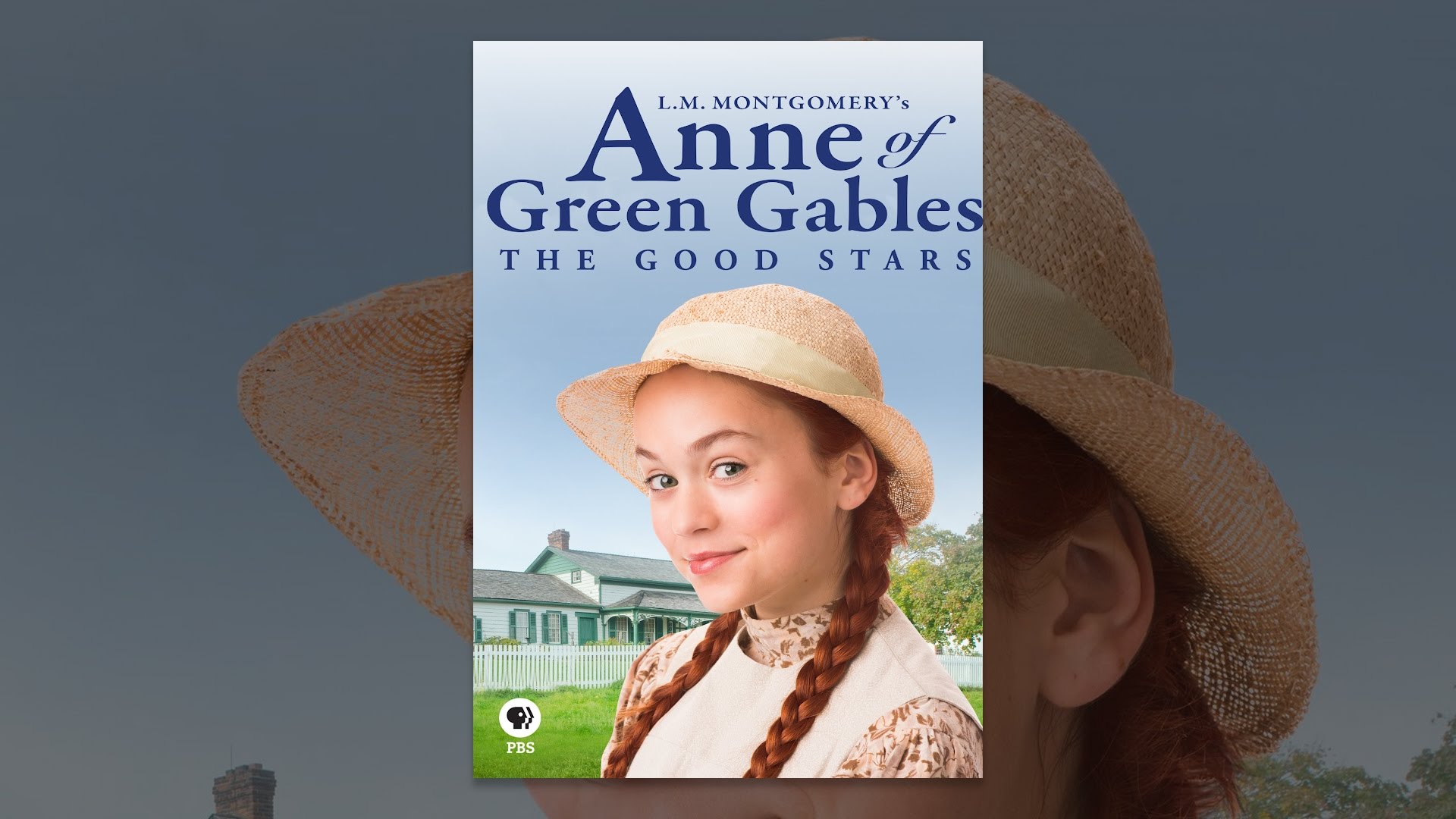 L.M. Montgomery's Anne of Green Gables: The Good Stars