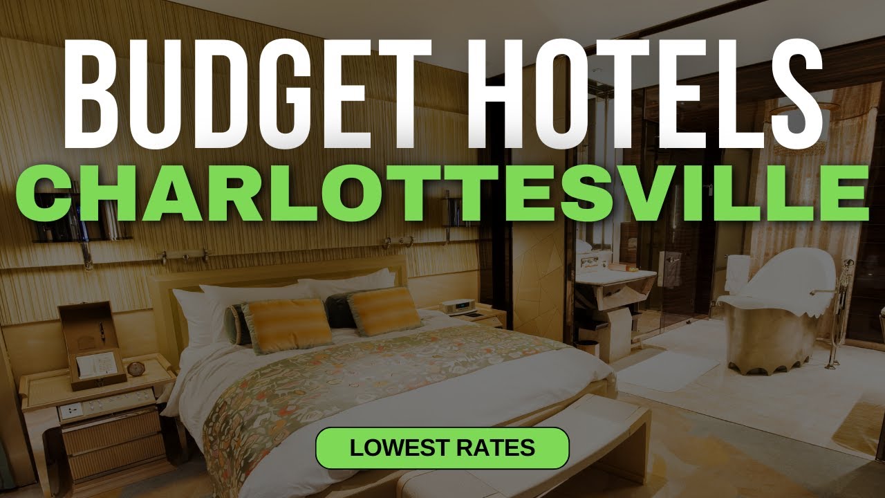 Best Budget Hotels in Charlottesville | Top 10 Hotels in Charlottesville