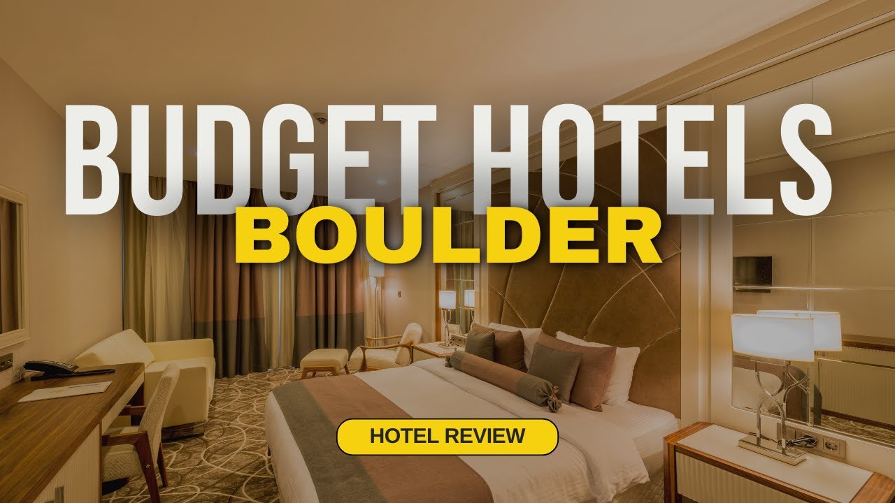 Best Budget Hotels in Boulder | Cheap Hotels in Boulder