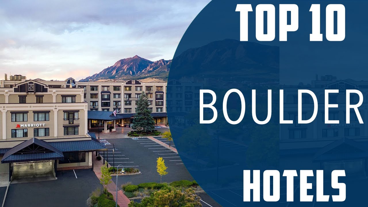 Top 10 Best Hotels to Visit in Boulder, Colorado | USA - English