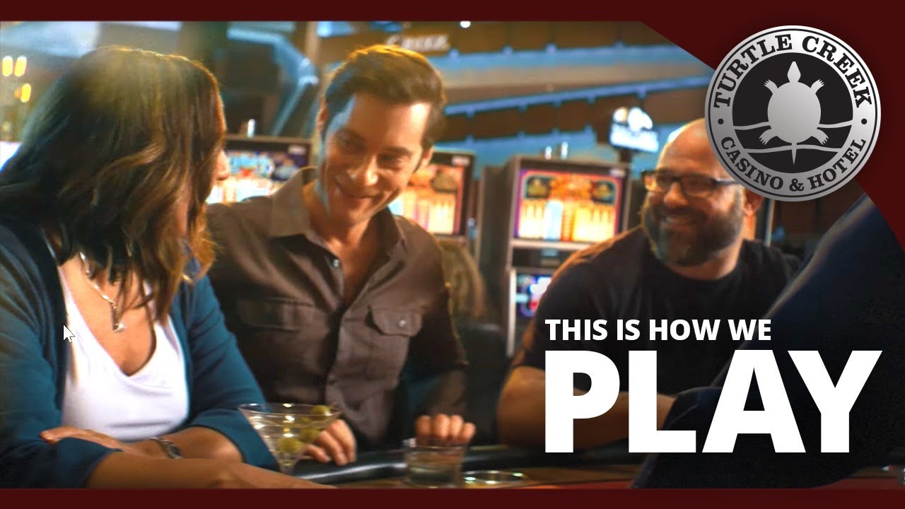 This Is How We Play | Turtle Creek Casino
