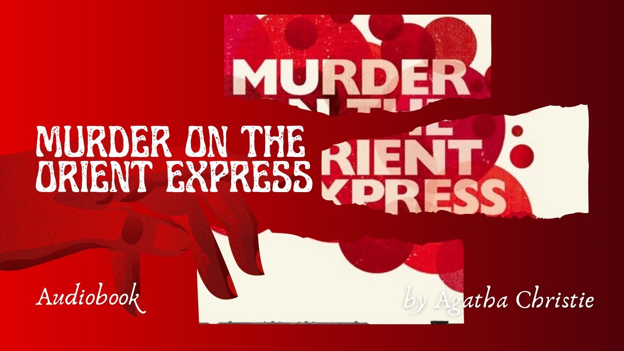 Audiobook - Murder on the Orient Express / Agatha Christie